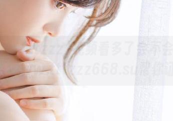 视频看多了会不会变成瓜哥？www.tttzzz668.su帮你证实！